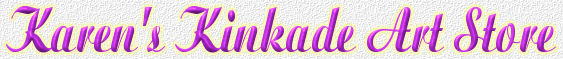 Welcome to Karen's Kinkade Art Store